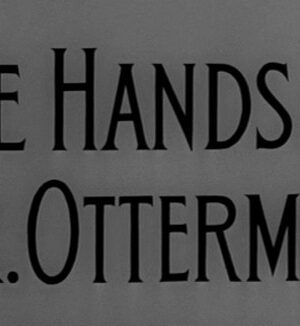 The Hands of Mr Ottermole (1957)