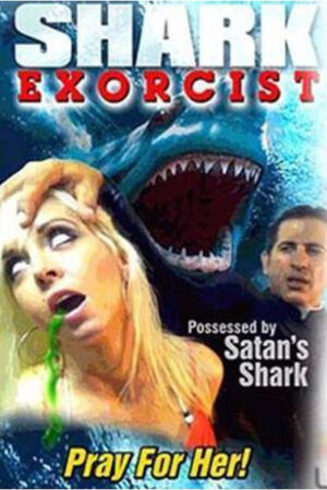 Shark Exorcist (2015) Shark Exorcist (2015)