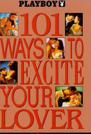 Playboy 101 Ways to Excite Your Lover (1991)
