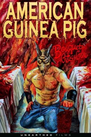 American Guinea Pig Bouquet of Guts and Gore (2014)
