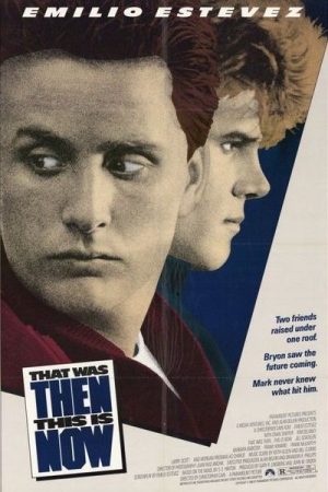 That Was Then This Is Now (1985) That Was Then This Is Now (1985)